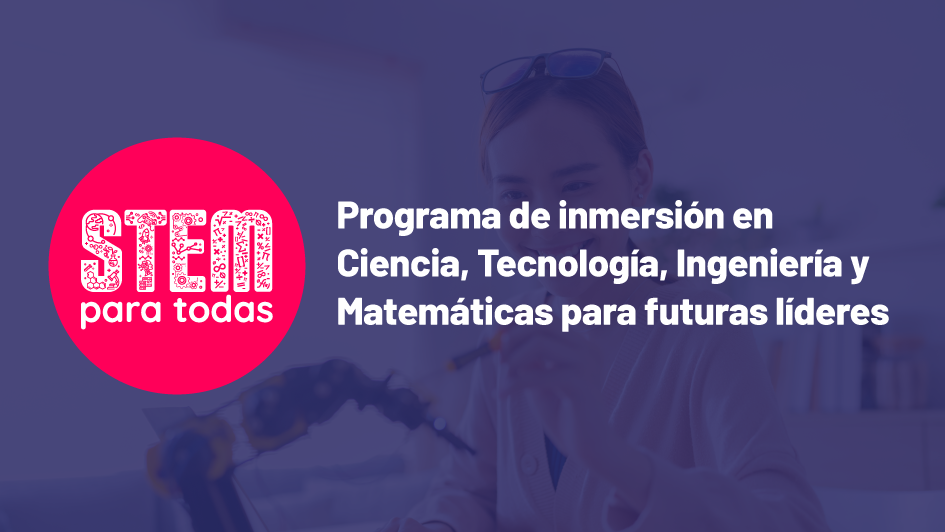 STEM Para Todas impulsa la participación de mujeres en Ciencia y Tecnología en el Perú