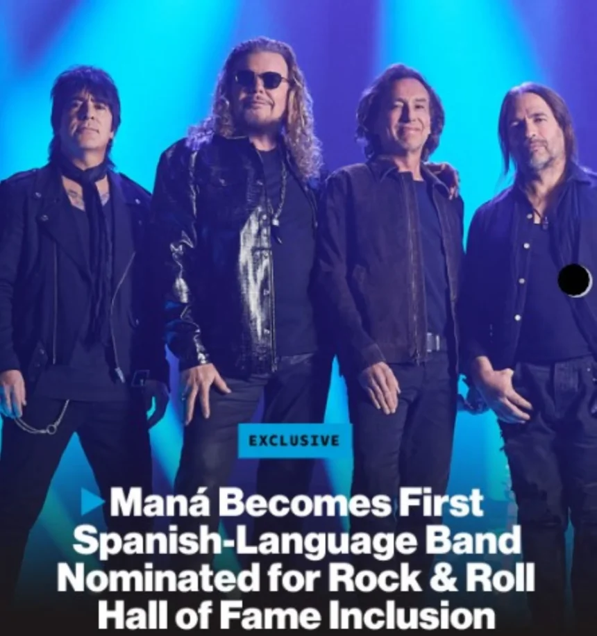 ¡Histórico! Maná se Convierte en la Primera Banda de Rock en Español Nominada al Salón de la Fama del Rock and Roll en este 2025